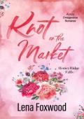 Knot on the Market (Honeyridge Falls #1)