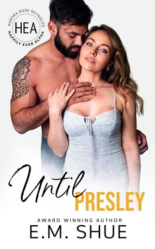 Until Presley (Happily Ever Alpha World)