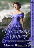 Her Pretentious Marquess (The Worthington Legacy #9)