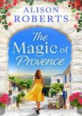 The Magic of Provence (A Year in France #3)