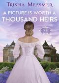A Picture Is Worth A Thousand Heirs (London Ladies’ League #3)