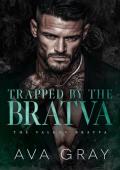 Trapped by the Bratva (The Valkov Bratva #5)