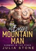 My Bossy Mountain Man (Summer in the Pines #9)