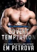 Covert Temptation (SEAL Team Blackout Charlie #4)