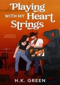 Playing With My Heart Strings