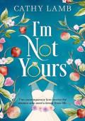 I’m Not Yours
