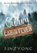 Curvy Cabin Fever