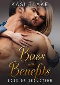 Boss with Benefits (Boss of Seduction #6)