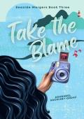 Take the Blame (Seaside Mergers #3)