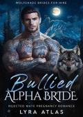 Bullied Alpha Bride (Wolfshade Brides-for-Hire #2)