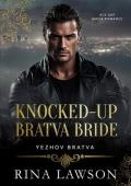 Knocked-up Bratva Bride (Yezhov Bratva #7)