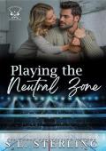 Playing the Neutral Zone (Vancouver Dominators #4)