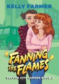 Fanning the Flames (Vector City Supers #2)