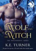 The Wolf and his Witch (The Descendants #1)
