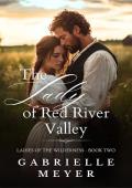 The Lady of Red River Valley (Ladies of the Wilderness #2)