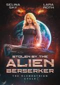 Stolen by the Alien Berserker (The Klendathian Cycle #6)