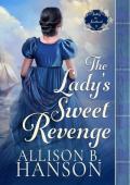 The Lady’s Sweet Revenge (Safely in Scotland #3)