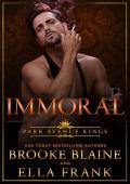 Immoral (Park Avenue Kings #3)