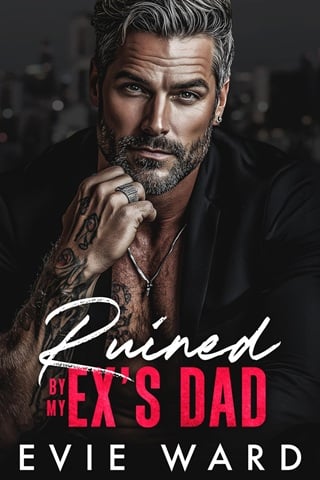 Ruined by My Ex’s Dad (Silver Fox Obsession #2)