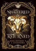 Shattered & Returned (Dark God #1)