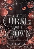 Of the Curse or the Crown (The Veridian Empire #2)