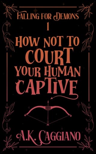 How Not to Court Your Human Captive (Falling for Demons #1)