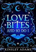 Love Bites And So Do I (Eternity Falls #1)