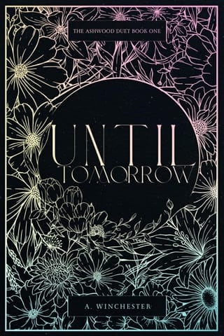 Until Tomorrow (Love Doesn’t Cure All: The Ashwood Duet #1)