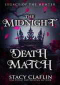 The Midnight Death Match (Legacy of the Hunter #2)