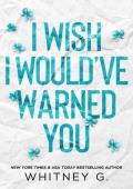 I Wish I Would’ve Warned You (Forbidden Wishes #3)
