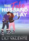 The Fake Husband Play (That Steamy Hockey Romance #1)