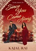 Since You Came Along (Ever Since #1)