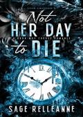 Not Her Day to Die (Star-Crossed #2)