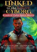Linked to the Rogue Cyborg (Kindred Tales Spicy Shorts #6)