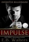 Impulse (Infinitus Billionaire #1)