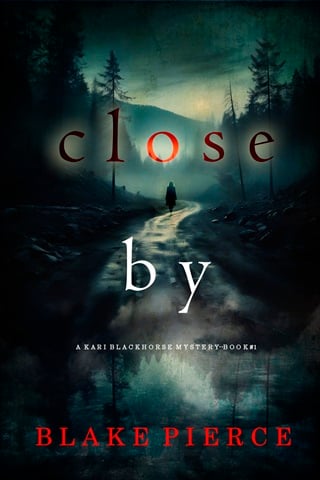 Close By (Kari Blackhorse #1)