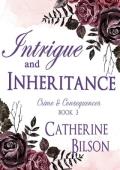 Intrigue and Inheritance (Crime and Consequences #3)
