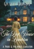 The Last House in Lambton (Pride and Prejudice Variations #6)