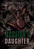 The Mobster’s Daughter (Massachusetts Mafia #2)