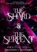 The Shard and the Serpent (Shard Daughters #1)