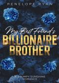 My Best Friend’s Billionaire Brother (Billionaire Brothers #4)