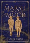 By Marsh and By Moor (Marsh and Moor #1)