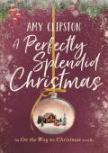 A Perfectly Splendid Christmas (On the Way to Christmas)
