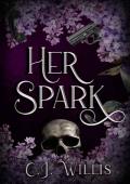 Her Spark (Smoke & Mirrors)