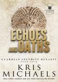 Echoes and Oaths (Guardian Security Dynasty #4)
