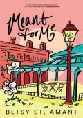 Meant for Me (Magnolia Bay #3)