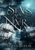 Stars Above the Never Sea (The Last Faeyte #1)