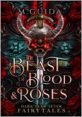 Beast of Blood and Roses (Dark Ever After Fairytales #1)