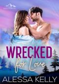 Wrecked for Love (Buffaloberry Hill #1)