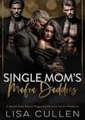 Single Mom’s Mafia Daddies (The Forbidden Reverse Harem Collection #22)